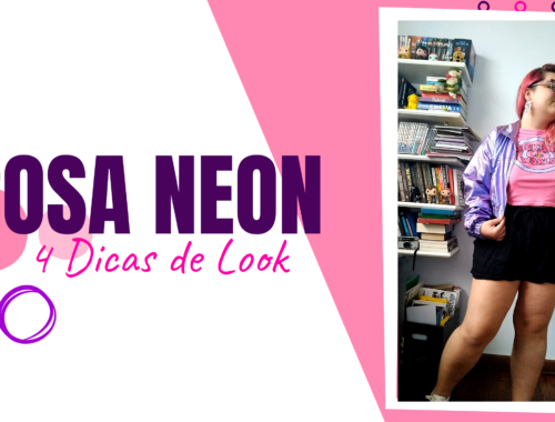 ROSA NEON: Como Usar?